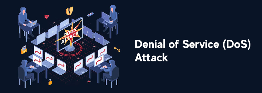 Denial of Service (DoS) attack