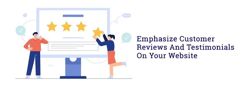 Emphasize Customer Reviews And Testimonials On Your Website