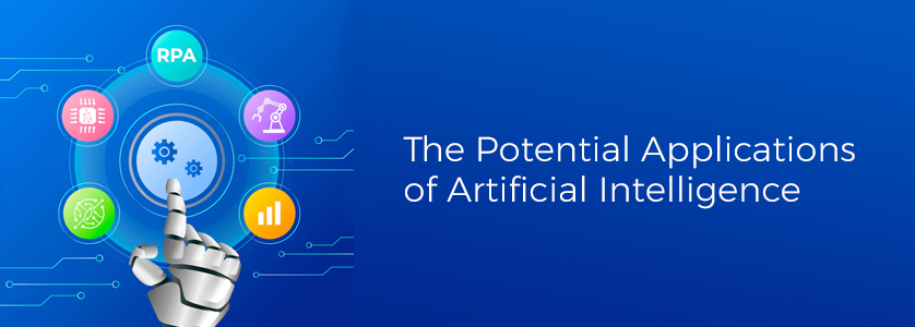 The Potential Applications of Artificial Intelligence