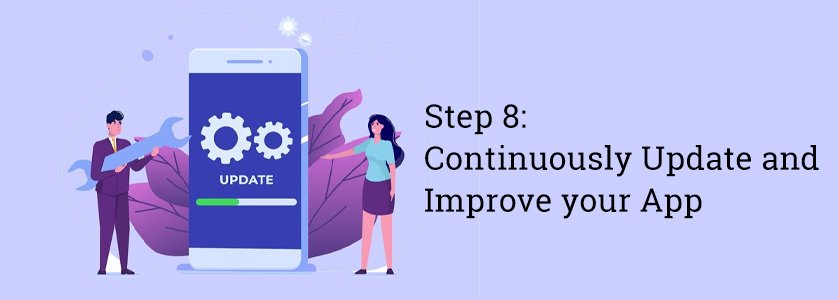 Step 8: Continuously Update and Improve Your App
