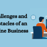 Challenges and Obstacles of an Online Business