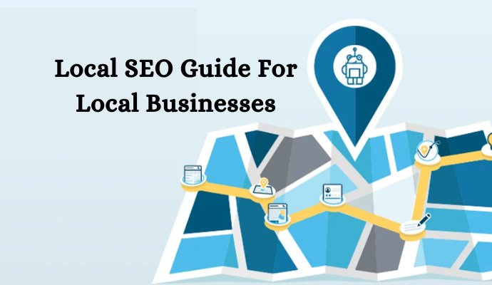 Local SEO Guide For Local Businesses