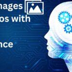 create images and videos with artificial intelligence